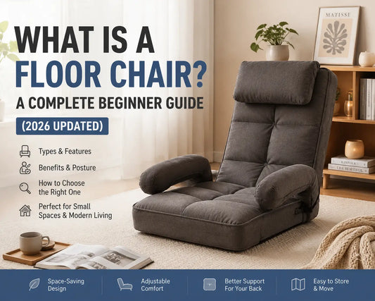 What Is a Floor Chair? A Complete Beginner Guide (2026 Updated)
